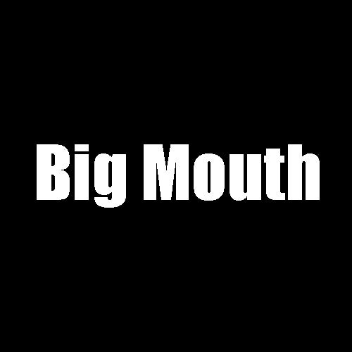 Big Mouth