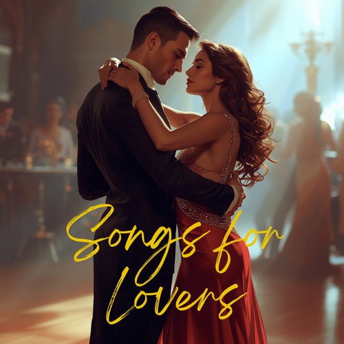 Songs for Lovers - Romantic and Sweet Tunes