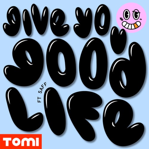 Give You Good Life