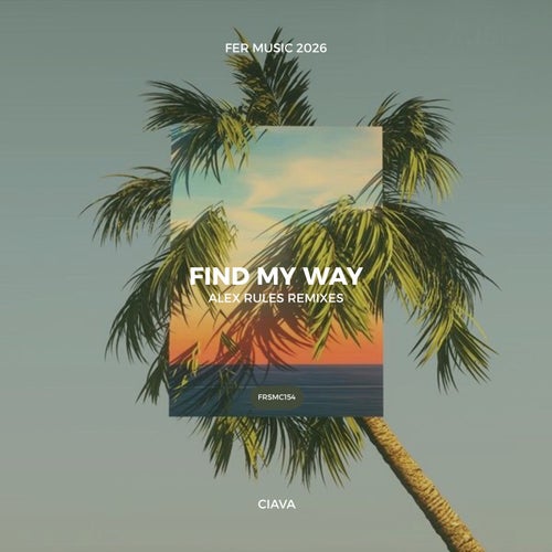 Find My Way (Alex Rules Remixes)