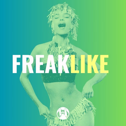 Freak Like  (House of Prayers Remix)