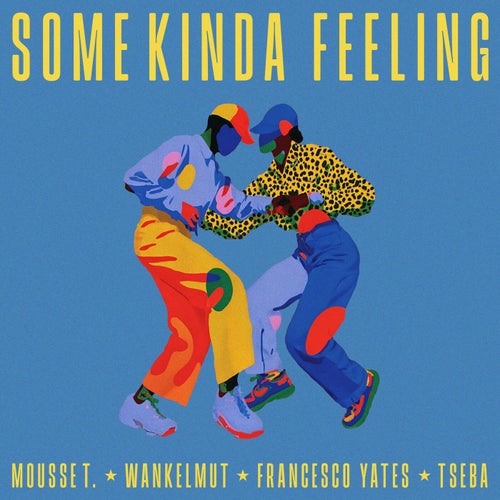 Some Kinda Feeling (Tseba Extended Remix)