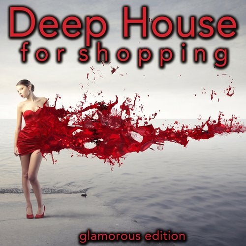 Deep House for Shopping (Glamorous Edition)