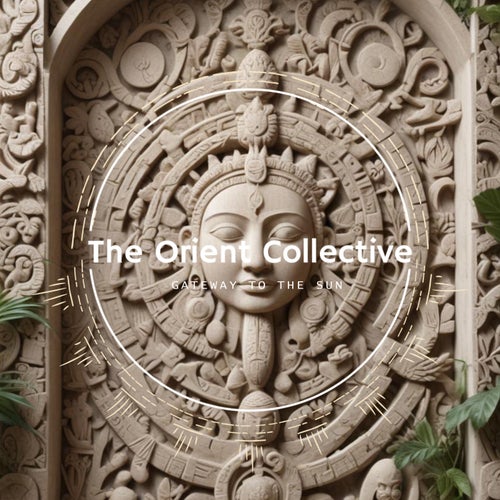 VA - The Orient Collective: Gateway to Sun (2024)