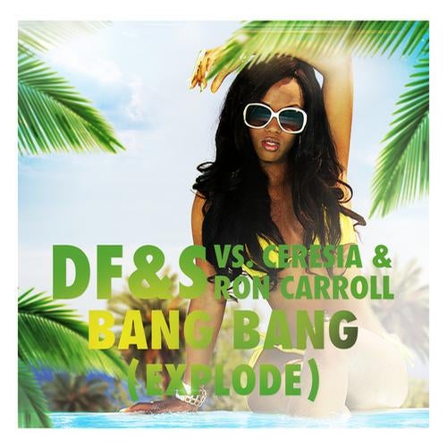 Bang Bang (Explode) (Steff da Campo & Danny da Costa Remix)