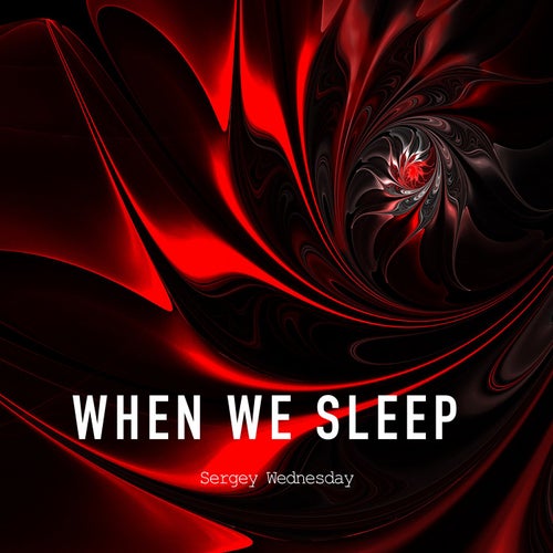 When We Sleep