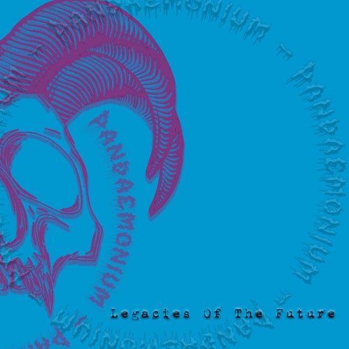 Legacies of the Future
