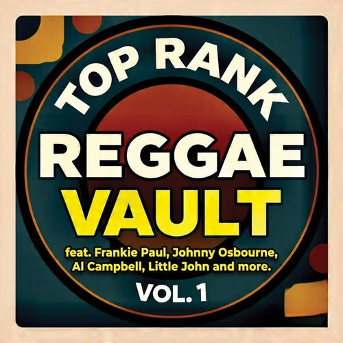 Top Rank Reggae Vault Vol. 1