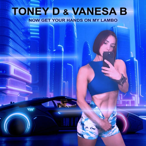 Now Get You Hands On My Lambo (Remixes)