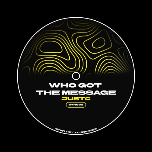 Who Got The Message — Synthetic Sounds UK