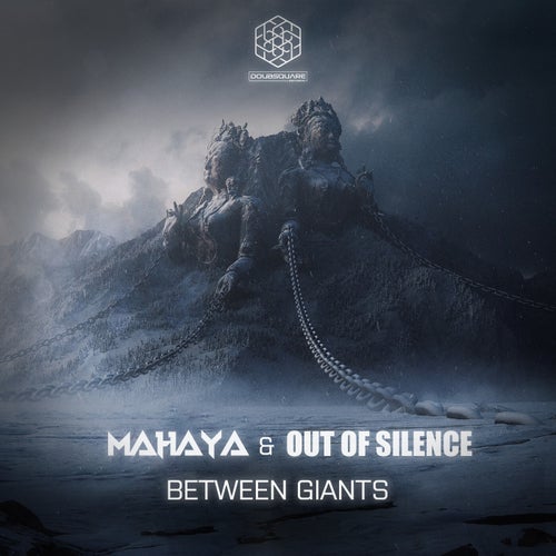  Mahaya & Out Of Silence - Between Giants (2024) 