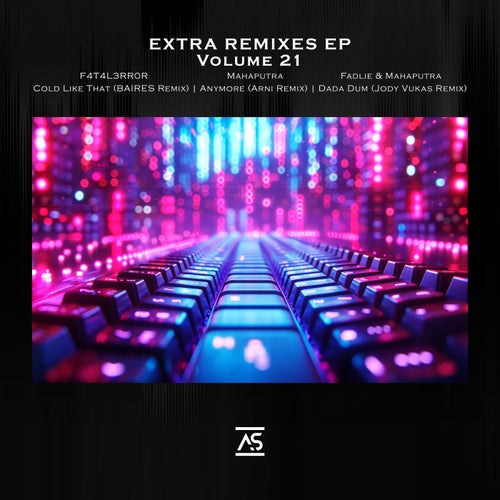 Extra Remixes, Vol. 21 [ASR1036] FLAC - Addictive Sounds (Melodic House & Techno) Album Cover