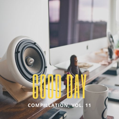 Cover art for Good Day Music Compilation, Vol. 11