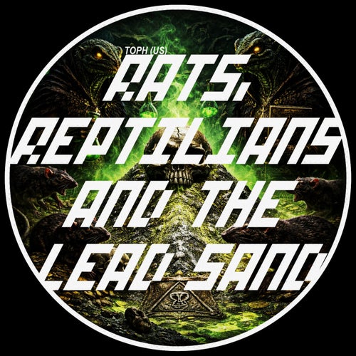 Rats, Reptilians and The Lead Sand