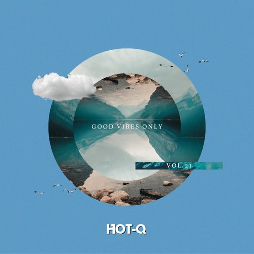 Good Vibes Only 021 [HOTQGVO021] - LW Recordings