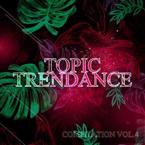 Topic Trendance Compilation, Vol. 4