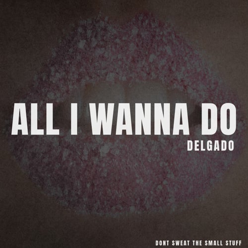 All I Wanna Do