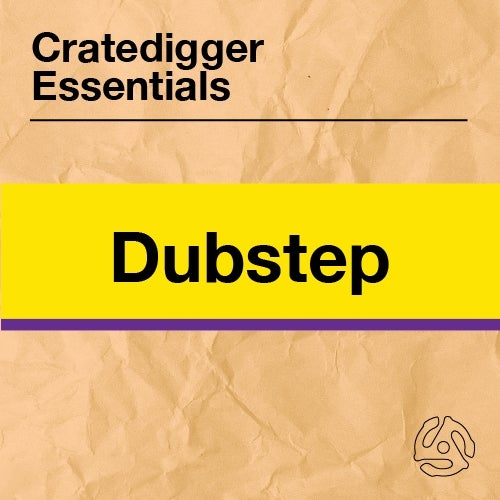 Cratedigger Essentials: Dubstep