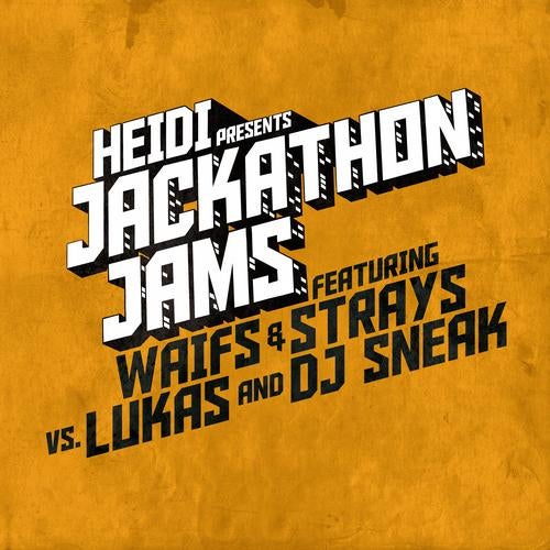 Heidi Presents Jackathon Jams Feat. Waifs & Strays Vs. Lukas & DJ Sneak