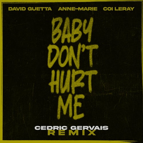  David Guetta Feat. Anne-Marie & Coi Leray - Baby Don't Hurt Me  (Cedric Gervais Remix) (2023) 