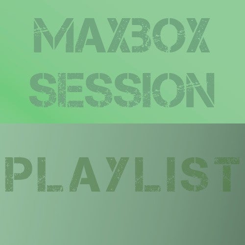 Maxbox Session Playlist