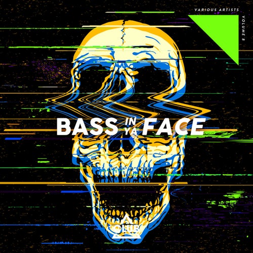 Bass in Ya Face, Vol. 8 (2025) - Bass House