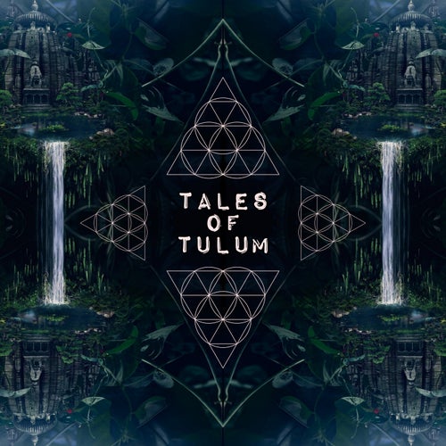 Tales Of Tulum