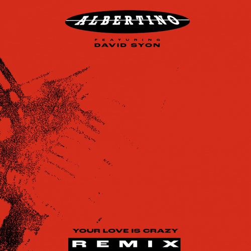 Your Love Is Crazy (Remix)