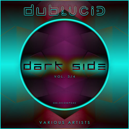 Dark Side, Vol. 3 [DBLDCOMP042] - dublucid (Minimal / Deep Tech,Afro House,Techno (Peak Time / Driving),Techno (Raw / Deep / Hypnotic),Electronica,Tech House,Ambient / Experimental,Melodic House & Techno) Album Cover