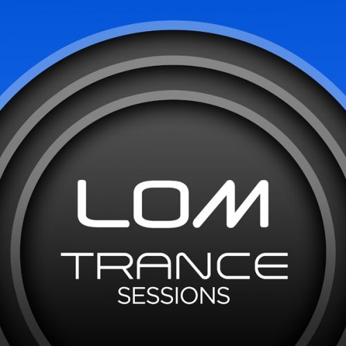 LOM Trance Sessions - E#001
