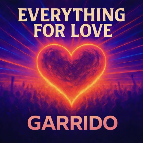 Everything For Love