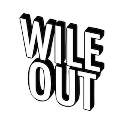 WILE OUT