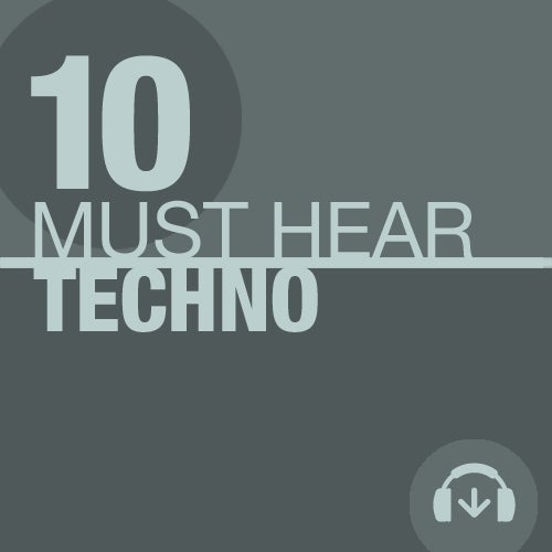 10 Must Hear Techno Week 26