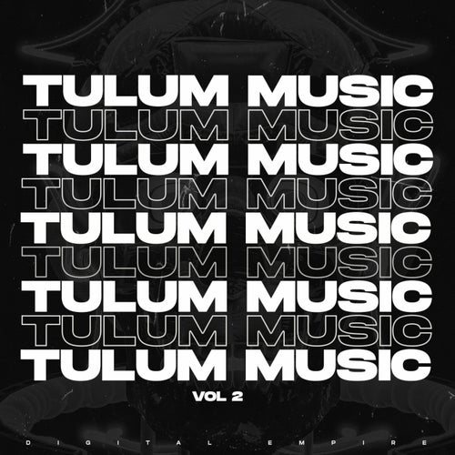 Tulum Music 2025, Vol. 2 (2025) - Digital Empire Compilations