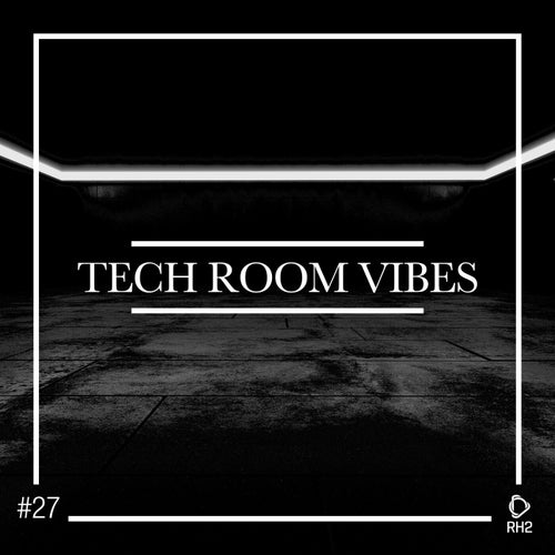 Tech Room Vibes Vol. 27