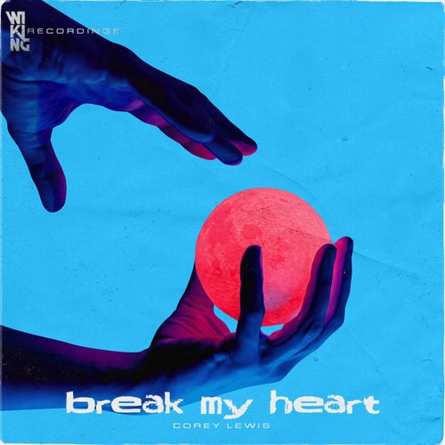 Break My Heart