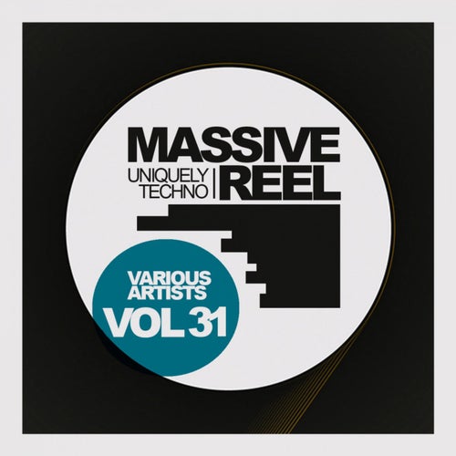 Massive Reel, Vol.31: Uniquely Techno