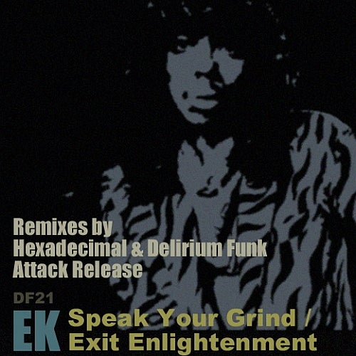 Speak Your Grind / Exit Enlightenment