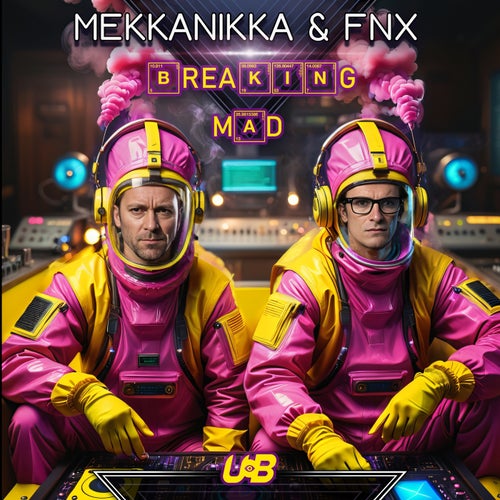  Mekkanikka & Fnx - Breaking Mad (2024) 