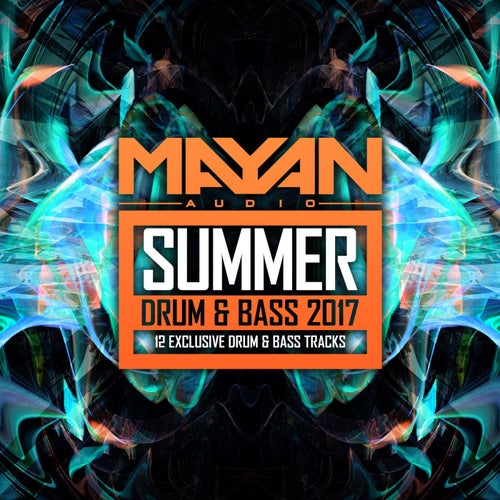 Mayan Audio - Summer Drum & Bass 2017