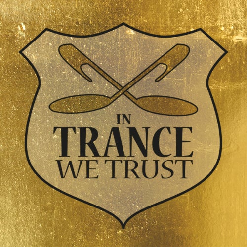 In Trance We Trust