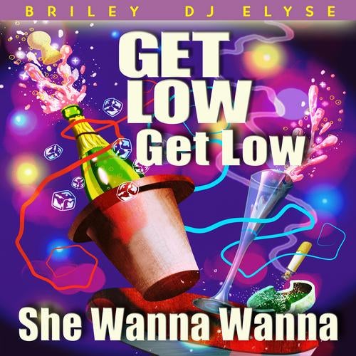 Get Low Get Low (She Wanna Wanna)