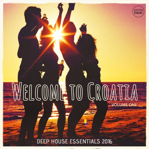 Welcome To Croatia, Vol. 1 (Deep House Essentials 2016)