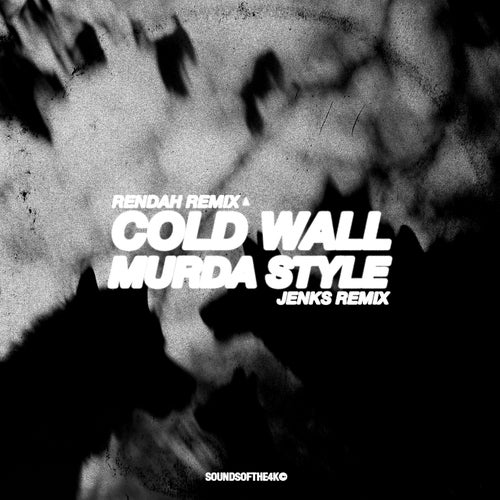 cold wall / murda style (Rendah/Jenks Remixes)