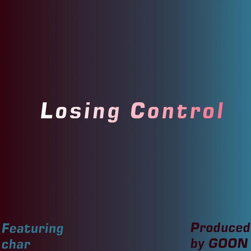 Losing Control (feat. char)