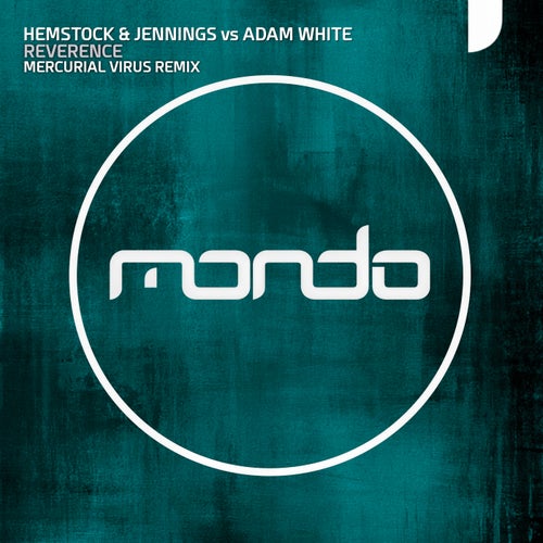 Hemstock & Jennings vs Adam White — Reverence (Mercurial Virus Remix) (2026)