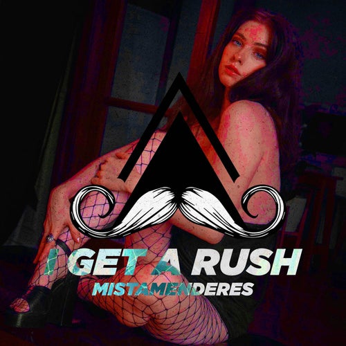 I Get a Rush