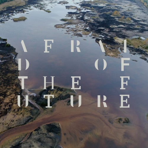 Afraid of the Future