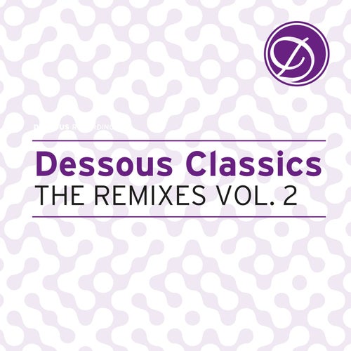 Dessous Classics (The Remixes, Vol. 2)