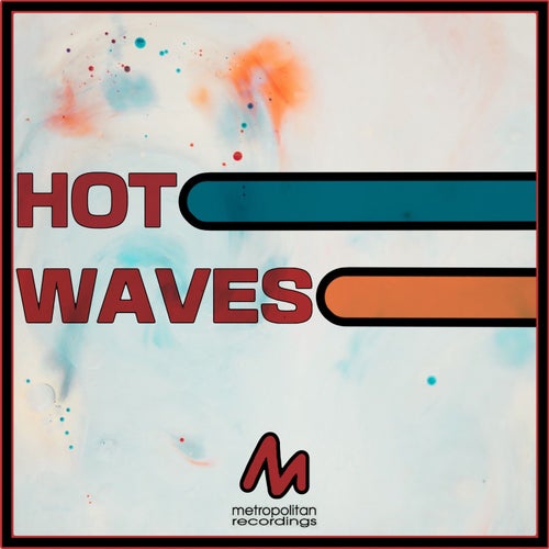 Hot Waves